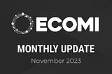 ECOMI Monthly Update - Nov 2023