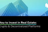 Real Estate Investments in the age of Decentralized Finance (DeFi)