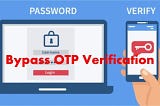 Account Takeover By OTP Bypass