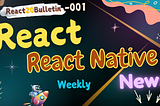 🔥 Birth of React20Bulletin 💌 001