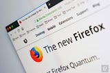 Is Firefox Quantum Worth It?