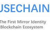 Usechain (The World’s First Mirror Identity Blockchain) — ICO Review