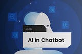 AI in Chatbot