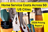 Home Service Costs Across 50 US Cities 2026 Pricing Report