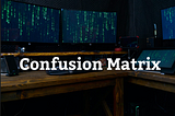 Confusion matrix is a fairly common term when it comes to machine learning.