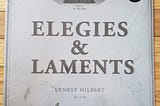 Poetry on Vinyl: Ernest Hilbert’s Elegies and Laments