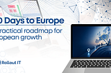 EU Market Entry Strategy: The 180-Day Asia-EU Scaling Blueprint