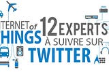 #IOT : Les 12 comptes à suivre sur Twitter
