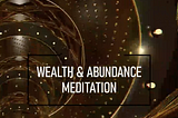 Wealth & Abundance Affirmation