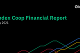 Index Coop July 2021 Financial report