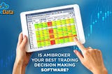 Is Amibroker Your Best Trading Decision Making Software?