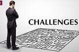 CHALLENGES