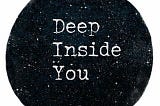 Deep Inside