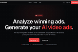 AI Ad Generator landing page showing the core value proposition: “Analyze winning ads. Generate your AI video ads.” Highlighting the ability to turn Meta or TikTok ad URLs into 90-second analysis reports and production-ready UGC videos.