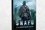 SNAFU — Situation Normal SCI FI Action Adventure FULL Nov
