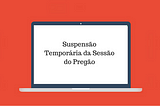 Artigo Publicado no Blog Licitações Públicas sobre um "Suspensão Temporária da Sessão no Pregão…