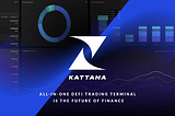 Kattana All-In-One DeFi Trading Terminal Is The Future Of Finance