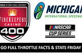 GFT Facts and Stats Friday: Data and Race Predictions for the FireKeepers Casino 400 at Michigan…