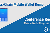 Video Demo of the Cross-Blockchain Mobile Wallet and Recap from Mobile World Congress