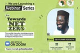 Webinar Series Launch: “Towards Net Zero” in Nigeria