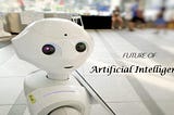The Future of Artificial Intelligence