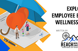 Exploring Employee Benefits and Wellness Programs