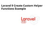 How To Create Custom Helper Function In Laravel 9