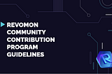 Revomon Community Contribution Program — Guidelines
