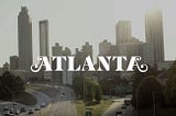 Insert Dope Post About “Atlanta”