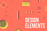 Reimagining Design Elements for the Future