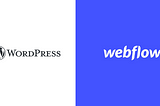 Webflow vs WordPress — Which is better? [Comparison]