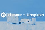 Create beautiful landing pages with Unbounce and Unsplash