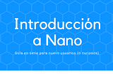 Introducción a Nano