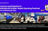 Pomerium participates in TOKEN2049 DUBAI: Web3 Gaming Festival @ The Verified Dubai 2024