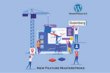 New Feature Masterstroke — WordPress 5.0