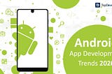 Android App Development Trends