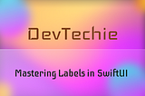 Mastering Labels in SwiftUI