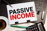 10 Passive Income Sources Available For You This 2021