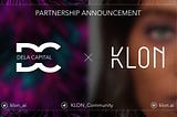 DeLa Capital proud to announce a brand new partnership with KLON