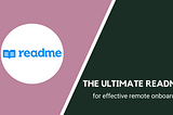 The ultimate README template for effective remote onboarding