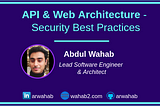 API & Web Architecture — Security Best Practices