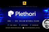 Plethori AMA recap @ CryptoMoonShots