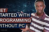 I don’t have a PC but I want to programme