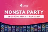 Monsta Party’s AMA Transcript