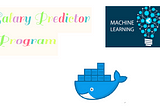 Salary Predictor Program Using ML running in Docker container