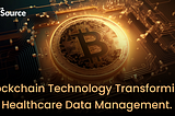 Blockchain Technology Transforming Healthcare Data management