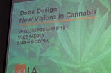 Dope Design: New Visions in Cannabis