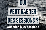 [SURF] — Qui veut gagner des sessions ? (Part 4/7)