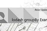 lodash groupBy Example