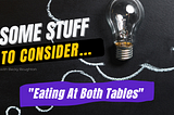 ‘Eating At Both Tables’